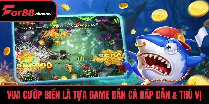 Vua Cướp Biển là tựa game bắn cá hấp dẫn & thú vị