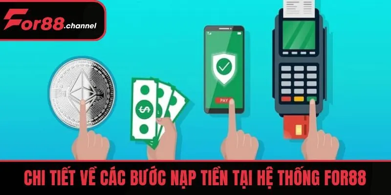 Chi tiết về các bước nạp tiền FOR88