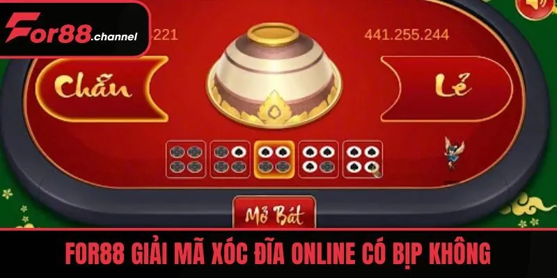 FOR88 giải mã xóc đĩa online có bịp không
