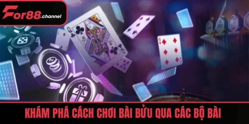 Khám phá cách chơi bài bửu qua các bộ bài 