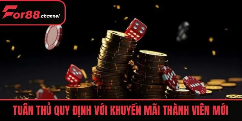 Tuân thủ quy định với khuyến mãi thành viên mới