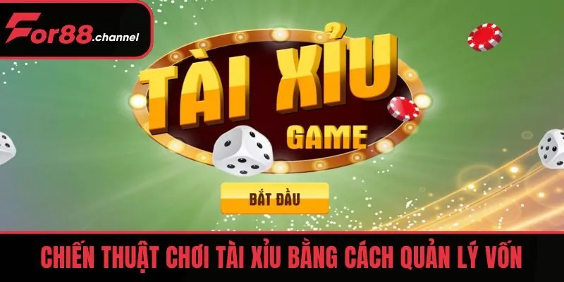 Chiến thuật chơi Tài Xỉu bằng cách quản lý vốn